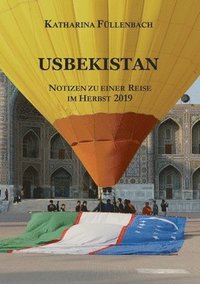 bokomslag Usbekistan: Notizen zu einer Reise im Herbst 2019