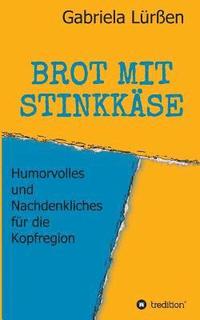 bokomslag BROT MIT STINKKÄSE