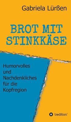 Brot Mit Stinkkäse 1