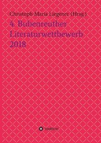 bokomslag 4. Bubenreuther Literaturwettbewerb 2018