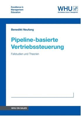Pipeline-basierte Vertriebssteuerung: Fallstudien und Theorien 1