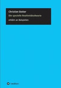 bokomslag Die Spezielle Relativitätstheorie: Einblicke anhand vieler Beispiele