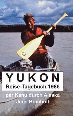 bokomslag YUKON Reise-Tagebuch 1986