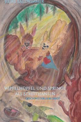 bokomslag Wipfelhüpfel und Springi als Streithansln