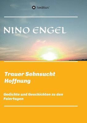 Nino Engel - Trauer Sehnsucht Liebe, Häftad