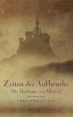 Zeiten des Aufbruchs: Die Akademie von Allamar 1