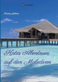 bokomslag Kates Abenteuer auf den Malediven