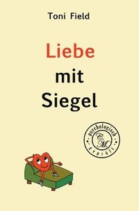 bokomslag Liebe mit Siegel: psychologisch geprüft