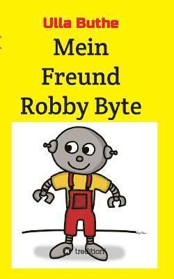 Ulla Buthe - Mein Freund Robby Byte, Häftad