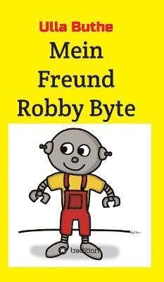bokomslag Mein Freund Robby Byte