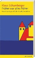 Klaus Schamberger - Früher war alles früher, Häftad