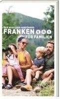 bokomslag Der Ausflugsverführer Franken für Familien