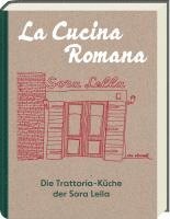 bokomslag La Cucina Romana - Die Trattoria-Küche der Signora Lella