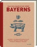 bokomslag Das kulinarische Erbe Bayerns (Neuauflage)