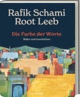 Rafik Schami, Root Leeb - Die Farbe der Worte, Inbunden