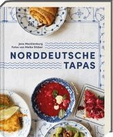 Jens Mecklenburg - Norddeutsche Tapas, Inbunden