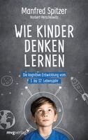 Manfred Spitzer, Norbert Herschkowitz - Wie Kinder denken lernen, Inbunden