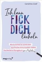 Carolina Graf - Ich kann fick dich lächeln, Häftad