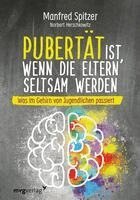 Manfred Spitzer, Norbert Herschkowitz - Pubertät ist, wenn die Eltern seltsam werden, Inbunden