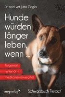 bokomslag Hunde würden länger leben, wenn ...