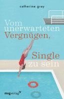 bokomslag Vom unerwarteten Vergnügen, Single zu sein