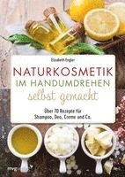 bokomslag Naturkosmetik im Handumdrehen selbst gemacht