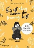 Es ist okay, wenn du traurig bist -  Ein Trauer-Journal 1