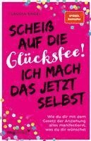 Claudia Engel - Scheiß auf die Glücksfee! Ich mach das jetzt selbst, Häftad