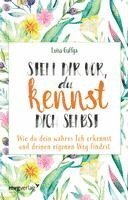 Stell dir vor, du kennst dich selbst