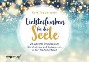 Kurt Tepperwein - Lichterfunken für die Seele, Inbunden