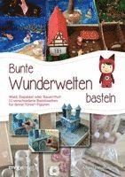 bokomslag Bunte Wunderwelten basteln