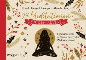 Ronald Pierre Schweppe, Aljoscha Long - 24 Meditationen für den Advent, Inbunden