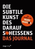 Mark Manson - Die subtile Kunst des Daraufscheißens: Das Journal, Häftad