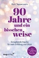 90 Jahre und ein bisschen weise 1