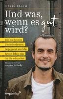 Chris Bloom - Und was, wenn es gut wird?, Häftad