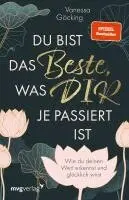 Vanessa Göcking - Du bist das Beste, was dir je passiert ist, Häftad. Tillgänglighet: Lägg i varukorg