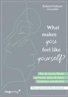 What makes you feel like yourself? 1