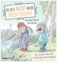 Heidemarie Brosche - Du bist nicht mehr mein Freund!, Inbunden