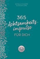 Aljoscha Long, Ronald Pierre Schweppe - 365 Achtsamkeitsimpulse für dich, Inbunden