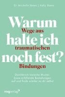 Michelle Skeen - Warum halte ich noch fest? - Wege aus traumatischen Bindungen, Häftad