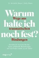 bokomslag Warum halte ich noch fest? - Wege aus traumatischen Bindungen