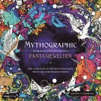 bokomslag Mythographic - Ausmalen und Entdecken - Fantasiewelten