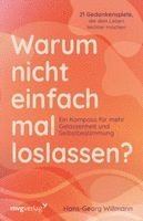 Hans-Georg Willmann - Warum nicht einfach mal loslassen?, Häftad
