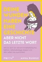 Anna Runkle - Deine Wunden haben eine Geschichte - aber nicht das letzte Wort, Häftad