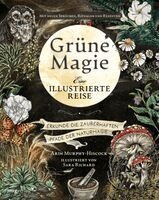 Arin Murphy-Hiscock - Grüne Magie - eine illustrierte Reise, Inbunden