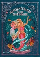 Cat Montgomery, Nat Luurtsema, Selywn E. Phipps - Meerjungfrauen und ihre Geheimnisse, Inbunden
