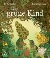 Hollie Hughes - Das grüne Kind, Inbunden. Tillgänglighet: Lägg i varukorg