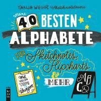 bokomslag Die 40 besten Alphabete für Sketchnotes, Flipcharts & mehr