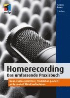 Carsten Kaiser - Homerecording. Das umfassende Praxisbuch, Häftad