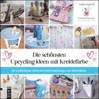 bokomslag Die schönsten Upcycling-Ideen mit Kreidefarbe